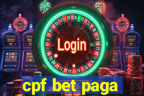 cpf bet paga